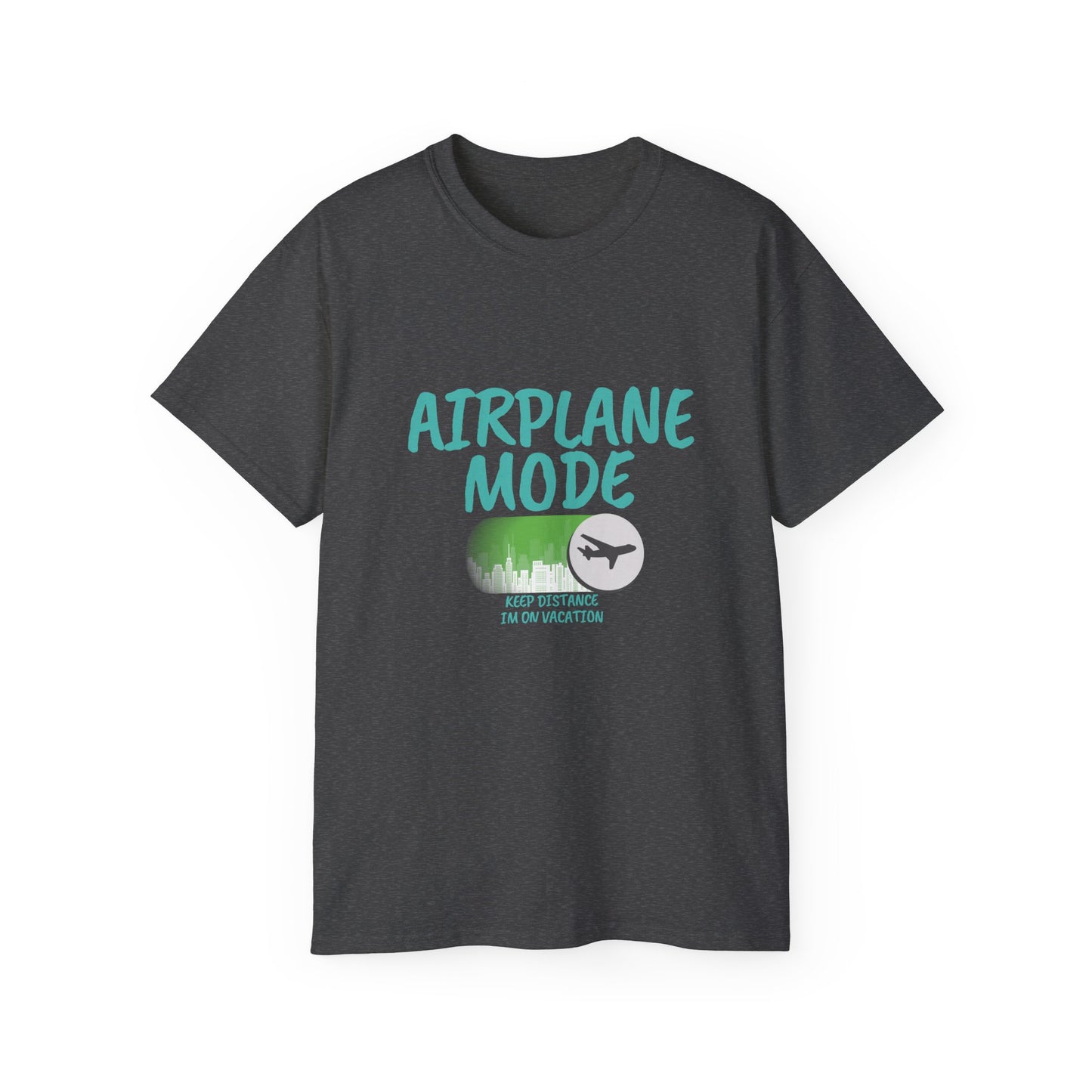 Airplane Mode Unisex T-Shirt – 'Keep Away, Im on Vacation Mode Design