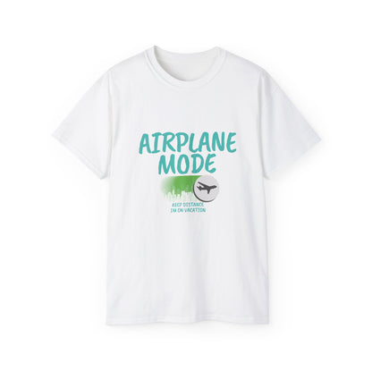Airplane Mode Unisex T-Shirt – 'Keep Away, Im on Vacation Mode Design